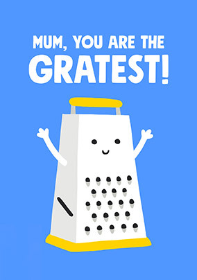 Mum You are the Gratest Mother's Day Card