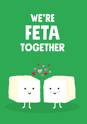 Feta Together Valentine's Day Card