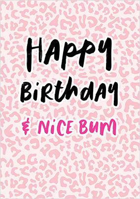 Nice Bum Happy Birthday Card