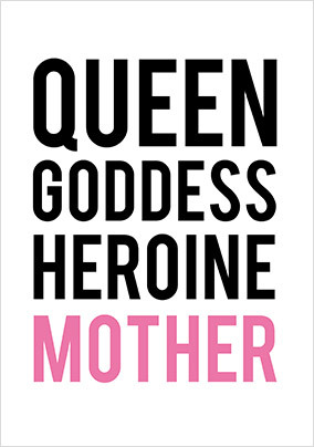 Queen Goddess Heroine Mother Mother's Day Card