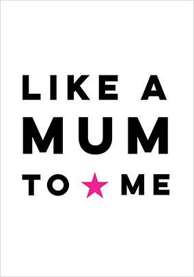 Like a Mum to Me Star Mother's Day Card