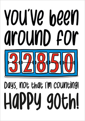 Around For Days 90th Birthday Card