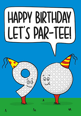 Let's Par-tee 90th Birthday Card