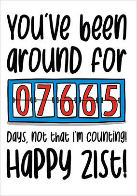 Around For Days 21st Birthday Card