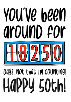 Around For Days 50th Birthday Card