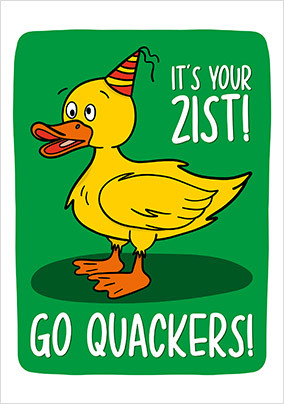 Go Quackers! 21st Birthday Card