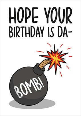 Da-Bomb Birthday Card
