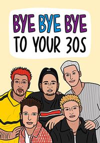 Bye Bye to Your 30s Spoof Birthday Card