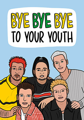 Bye Bye to Your Youth Spoof Birthday Card