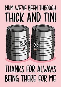 Mum Thick and Tin Mother's Day Card