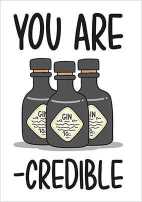 You're Gin-credible Card