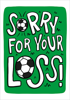 Sorry For Your Loss World Cup Card