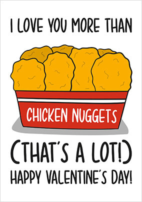 Love You More Than Chicken Nuggets Card