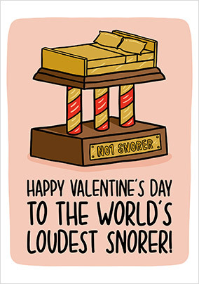 World's Loudest Snorer Valentine's Day Card