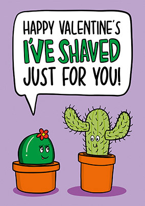 I've Shaved Valentine's Day Card