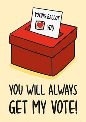 Get My Vote Valentine's Day Card