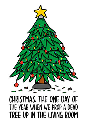 My Christmas Tree is Dead Christmas Card