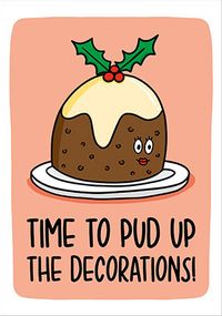 Pud up the Decorations Christmas Card