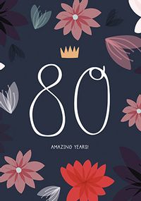 Tap to view 80 Amazing Years Birthday Card