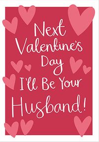 Tap to view I'll be your Husband Valentine's Day Card