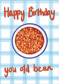You Old Bean Birthday Card
