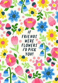 If Friends were Flowers Thank You Card