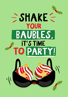 Shake your Baubles Christmas Card