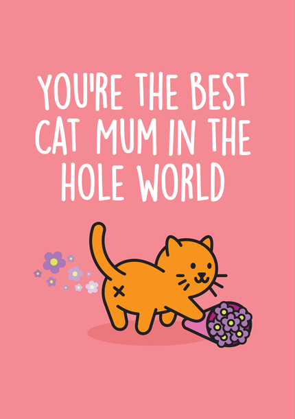 Best Cat Mum in the Hole World Mother's Day Card