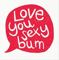 Love You Sexy Bum Valentine's Day Card