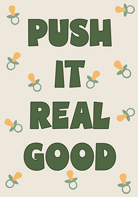 Push it Real Good New Baby Card