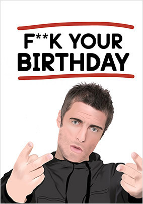 F**k your Birthday Card