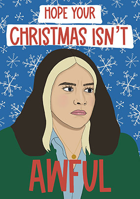 Hope your Xmas isn't Awful Christmas Card