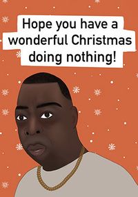 Tap to view Xmas doing nothing! Christmas Card