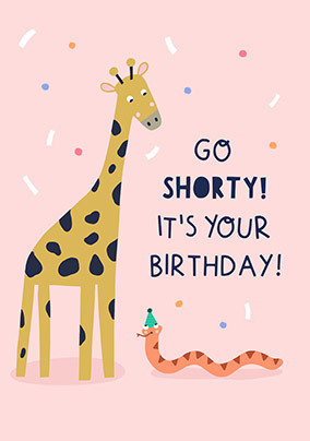 Go Shorty Birthday Card