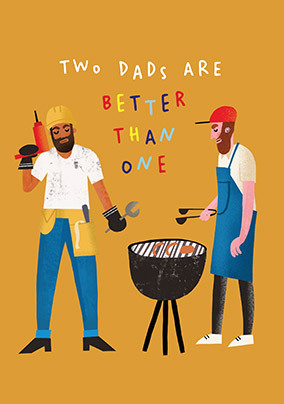 Two Dads Are Better Father's Day Card