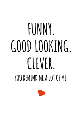 You Remind Me Of Me Anniversary Card