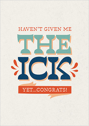Haven't Given Me The Ick Yet Anniversary Card