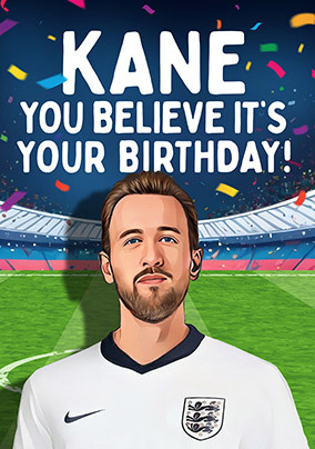 Kane You Believe It Football Birthday Card