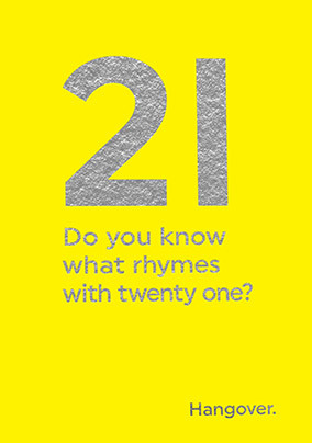 What Rhymes With 21? Birthday Card