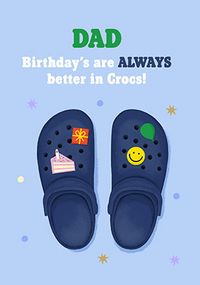 Tap to view Dad Birthdays are better in Crocs Card