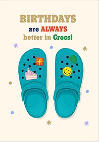 Tap to view Birthdays are better in Crocs Card