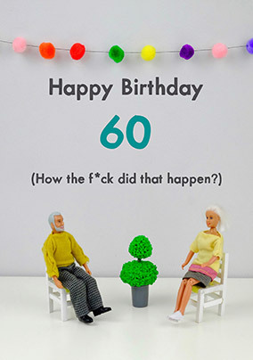How Did That Happen? 60th Birthday Card
