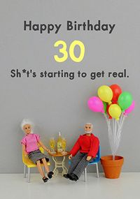 Tap to view Starting To Get Real 30th Birthday Card