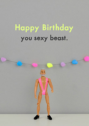 Happy Birthday Sexy Beast Card