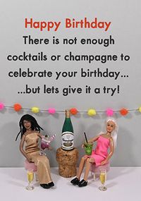 Tap to view Not Enough Champagne Or Cocktails Birthday Card