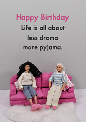 Less Drama More Pyjama Birthday Card