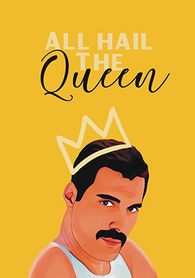 Freddie Mercury All Hail The Birthday Queen Card
