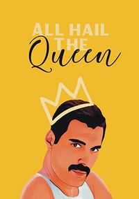 Tap to view Freddie Mercury All Hail The Birthday Queen Card