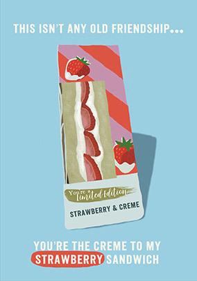 You're The Creme To My Strawberry Sandwich Birthday Card