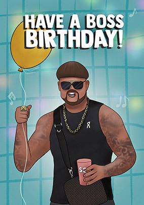 Have a Boss Birthday Card